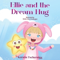 Ellie and the Dream Hug 1787883965 Book Cover