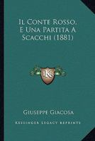 Il Conte Rosso, E Una Partita A Scacchi (1881) 1160124337 Book Cover