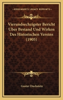 Vierundsechzigster Bericht Uber Bestand Und Wirken Des Historischen Vereins (1905) 1168133351 Book Cover