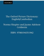 The Oxford Picture Dictionary English/Cambodian: English Cambodian Edition (Oxford Picture Dictionary Program) 0194351947 Book Cover