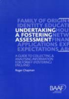 Undertaking a Fostering Assessment in England: A Guide to Collecting and Analysing Information for Form F (Fostering) England 190566480X Book Cover