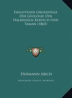 Einleitende Grundz�ge Der Geologie Der Halbinseln Kertsch Und Taman (Classic Reprint) 1168339154 Book Cover