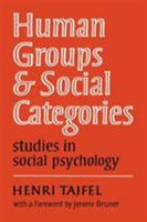 Human Groups and Social Categories: Studies in Social Psychology 0521280737 Book Cover