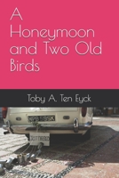 A Honeymoon and Two Old Birds B08GVJTRZV Book Cover