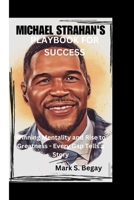 MICHAEL STRAHAN'S PLAYBOOK FOR SUCCESS: Winning Mentality and Rise to Greatness - Every Gap Tells a Story B0CN13T4V9 Book Cover