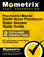 Family Psychiatric & Mental Health Nurse Practitioner Exam Secrets Study Guide: NP Test Review for the Nurse Practitioner Exam 1610723031 Book Cover
