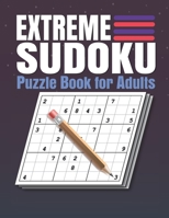 Extreme Sudoku Puzzle Book for Adults: Extreme Sudoku Puzzles And Solutions | Sudoku Puzzle Book with Solutions For Adults Large Print. B08NVBC46S Book Cover
