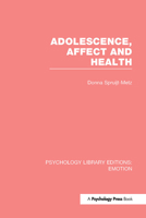 Adolescence, Affect and Health (PLE: Emotion) 113880617X Book Cover