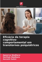 Eficácia da terapia cognitivo-comportamental em transtornos psiquiátricos (Portuguese Edition) 6209271456 Book Cover