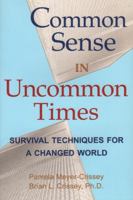 Common Sense in Uncommon Times: Survival Techniques for a Changed World 1893183394 Book Cover