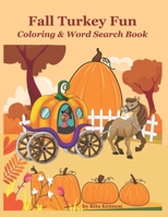 Fall Turkey Fun: Coloring & Word Search Book B08NDXG1QJ Book Cover