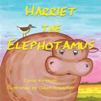 Harriet the Elephotamus 1913432327 Book Cover