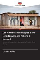 Les enfants handicapés dans le bidonville de Kibera à Nairobi (French Edition) 6202377135 Book Cover