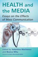 Health and the Media: Essays on the Effects of Mass Communication 1476663025 Book Cover