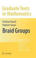 Braid Groups (Graduate Texts in Mathematics) 1441922202 Book Cover