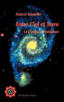 Entre Ciel et Terre: Le Contact. L'lnitiation 3831147019 Book Cover