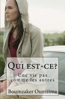 Qui est-ce?: Une vie pas comme les autres 1537203908 Book Cover