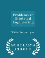 Problems in Electrical Engineering 1018233237 Book Cover