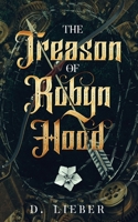 The Treason of Robyn Hood 1951239113 Book Cover