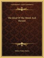 The Ideal Of The Monk And Hermit 1425457959 Book Cover