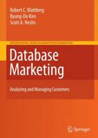 Database Marketing: Analyzing and Managing Customers (International Series in Quantitative Marketing) 1441903321 Book Cover