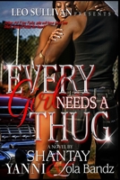 Every Girl Needs A Thug: Part One and Two 1508936412 Book Cover