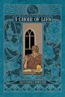 A Choir of Lies 1534412832 Book Cover