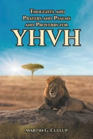 Thoughts and Prayers and Psalms and Proverbs for YHVH 1638851468 Book Cover