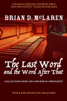 The Last Word and the Word after That: A Tale of Faith, Doubt, and a New Kind of Christianity 0470248424 Book Cover