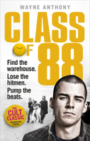 Class of '88: My Life in the Underworld of Rave 0753552124 Book Cover