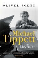 Michael Tippett: The Biography 1474606024 Book Cover