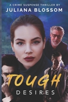 Tough Desires 1656522268 Book Cover