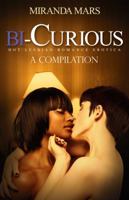 Bi-Curious: A Compilation-Hot Lesbian Romance Erotica 1680300164 Book Cover