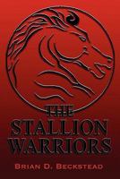 The Stallion Warriors 1609766326 Book Cover