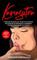 Kamasutra: Il Manuale Illustrato per Scoprire le Posizioni Pi� Eccitanti del Kamasutra e Soddisfare i Desideri Nascosti del tuo Partner + Giochi Erotici di Coppia 1802687815 Book Cover