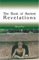 The Book of Ancient Revelations 0973164891 Book Cover