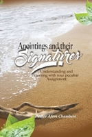 ANOINTINGS AND THEIR SIGNATURES: Understanding And Running With Your Peculiar Assignment B0F1FLN1DB Book Cover