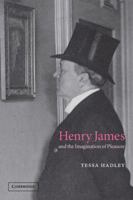 Henry James and the Imagination of Pleasure 0521119855 Book Cover