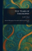 Five Years of Theosophy 1022980270 Book Cover