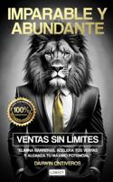Imparable y Abundante: Ventas Sin Limites (Spanish Edition) B0DRW99JP1 Book Cover