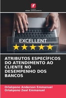 Atributos Específicos Do Atendimento Ao Cliente No Desempenho DOS Bancos (Portuguese Edition) 6208260124 Book Cover
