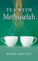 Tea with Methuselah 1643884131 Book Cover