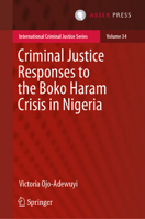 Criminal Justice Responses to the Boko Haram Crisis in Nigeria 9462656142 Book Cover