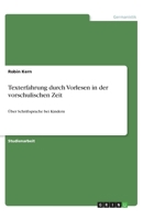 Texterfahrung durch Vorlesen in der vorschulischen Zeit (German Edition) 3668887764 Book Cover