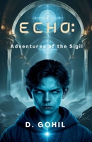 Echo: Adventures of the Sigil 191933369X Book Cover