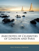 Celebrities of London and Paris: A Third Series of Reminiscences 1145620450 Book Cover