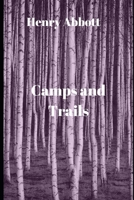 Camps and Trails (Classic Reprint) 1515317838 Book Cover