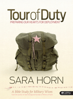 Tour of Duty: Preparing Our Hearts for Deployment 1415869332 Book Cover