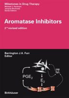 Aromatase Inhibitors (Milestones in Drug Therapy) 3764386924 Book Cover