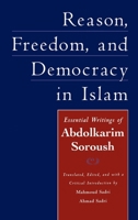 Reason, Freedom, and Democracy in Islam: Essential Writings of Abdolkarim Soroush 0195128125 Book Cover